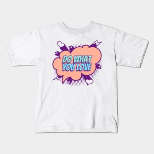 Do what you love - Comic Book Graphic Kids T-Shirt